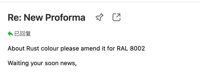 Excerpt of the customer email requesting Rust colour amended to RAL 8002